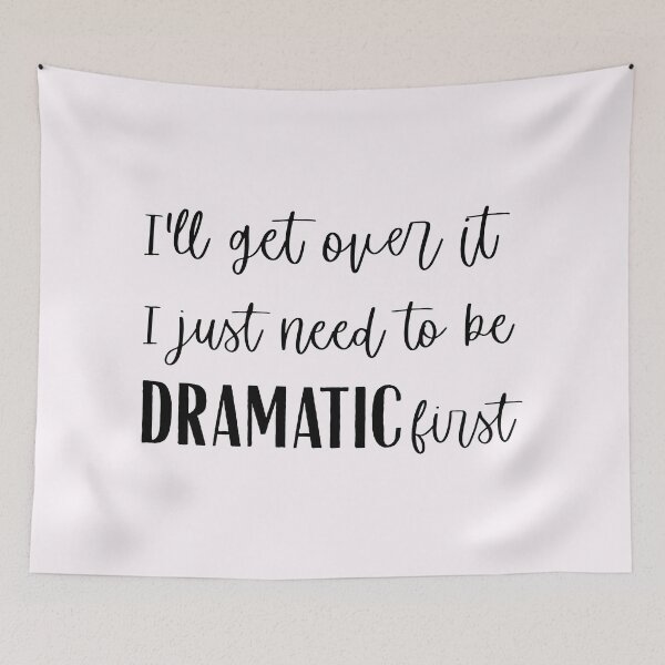 Item preview, I need to be DRAMATIC designed and sold by Rai Crafted.