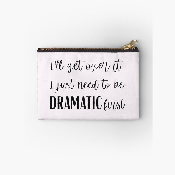 Item preview, I need to be DRAMATIC designed and sold by pinkunicornshop.