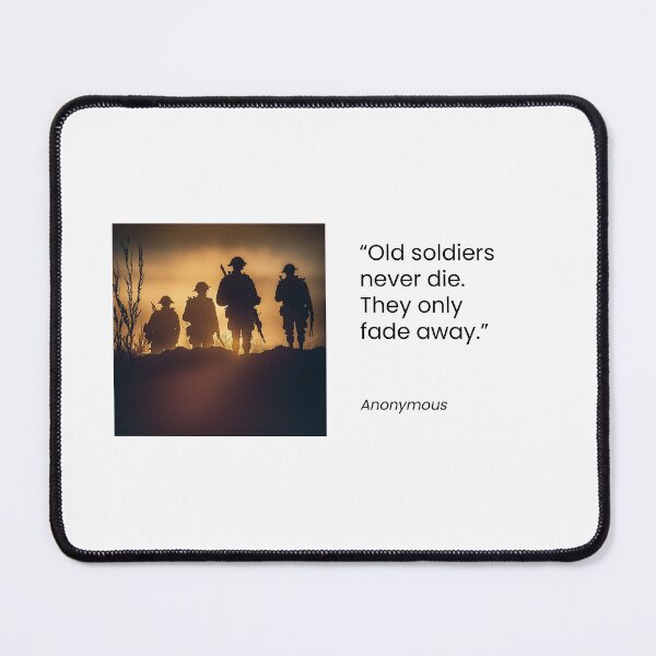 Item preview, Old Soldiers Never Die designed and sold by QuotationInsp.