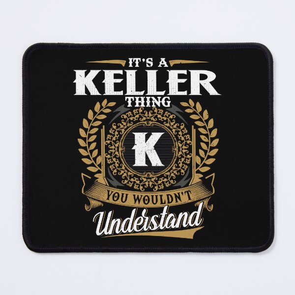 Item preview, It Is A Keller Thing You Wouldnt Understand designed and sold by Huck-me.