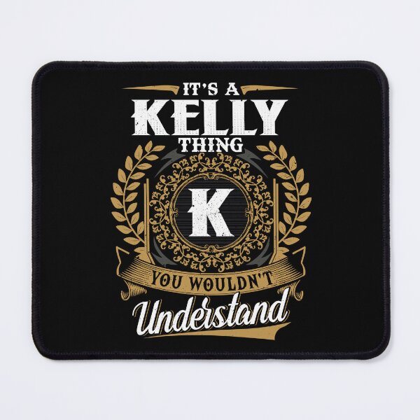 Item preview, It Is A Kelly Thing You Wouldnt Understand  designed and sold by Huck-me.