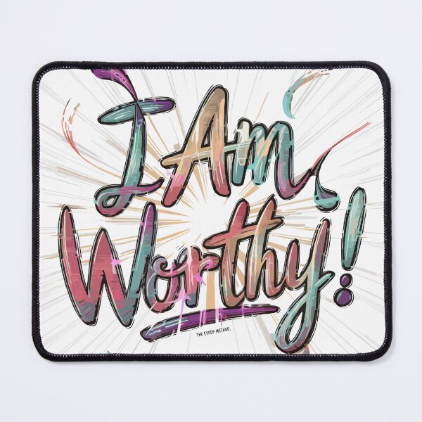Item preview, I am Worthy! designed and sold by SweetEnough.