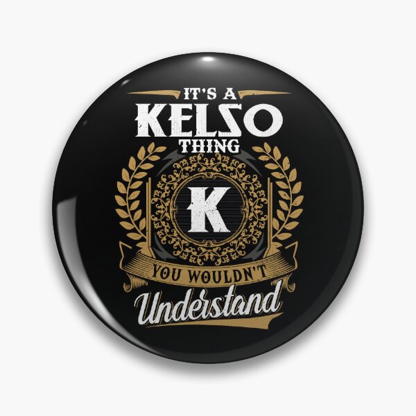 Item preview, It Is A Kelso Thing You Wouldnt Understand  designed and sold by Huck-me.