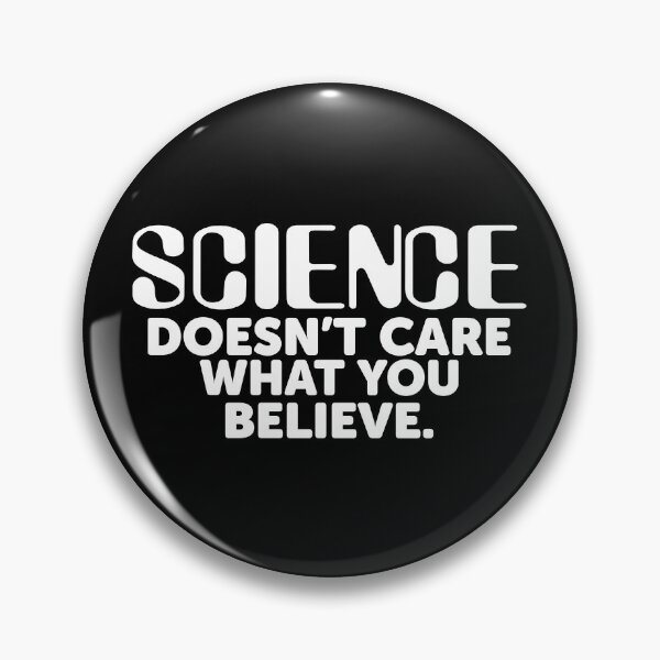 Item preview, Science doesn't care what you believe designed and sold by ScienceCorner.