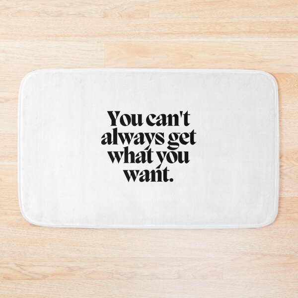 Item preview, You can't always get what you want.  designed and sold by CharmStudio.