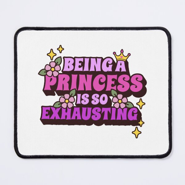 Item preview, Whimsical Princess Being a Princess is So Exhausting designed and sold by The Junto Shop.