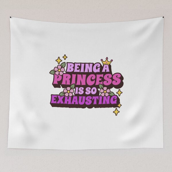 Item preview, Whimsical Princess Being a Princess is So Exhausting  designed and sold by The Junto Shop.