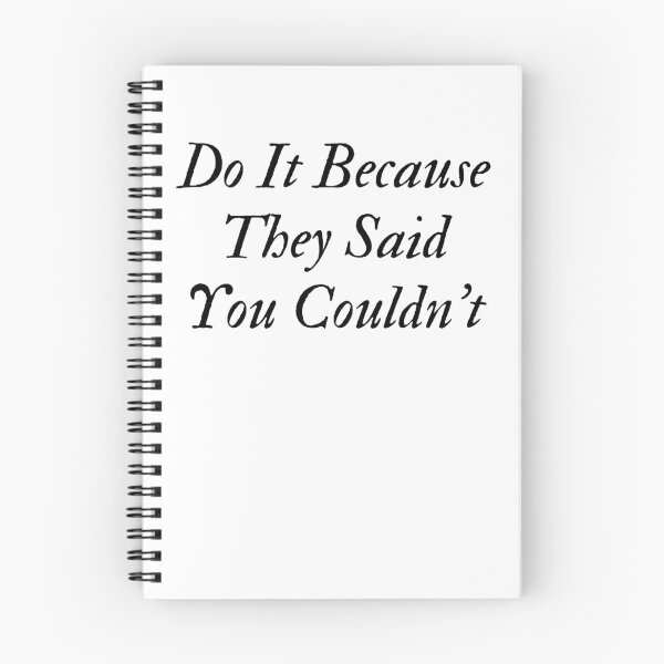 Item preview, Do It Because They Said You Couldn't  designed and sold by YIPPEE8.