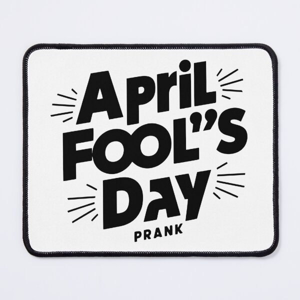 Item preview, April Fools Day Prank designed and sold by David1Ivan.