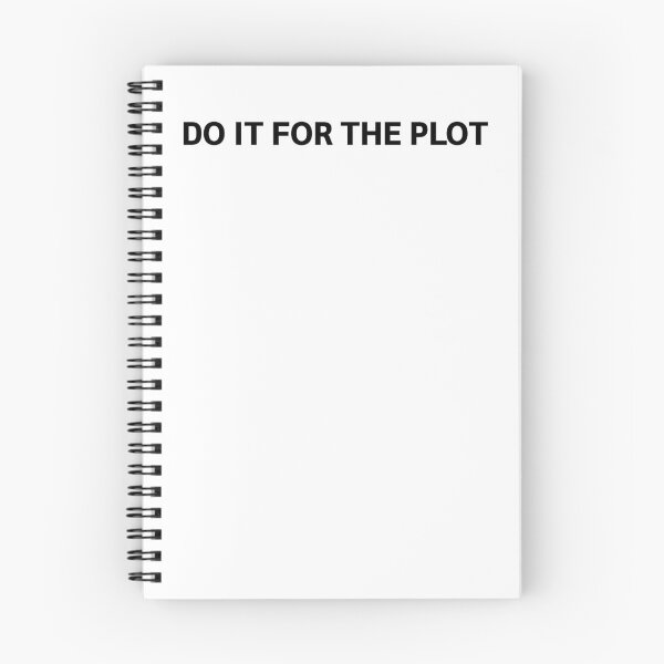 Item preview, DO IT FOR THE PLOT  designed and sold by strous.