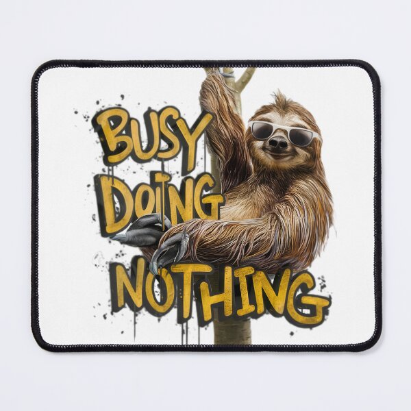 Item preview, Busy Doing Nothing designed and sold by PlanetMarker.