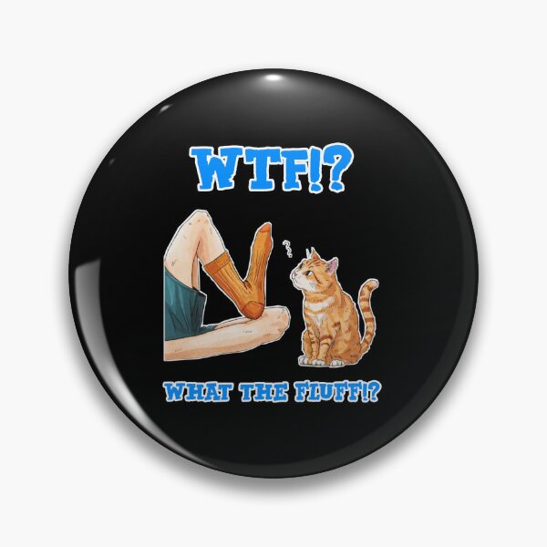 Item preview, What the fluff! - funny cat meme designed and sold by Micjr.