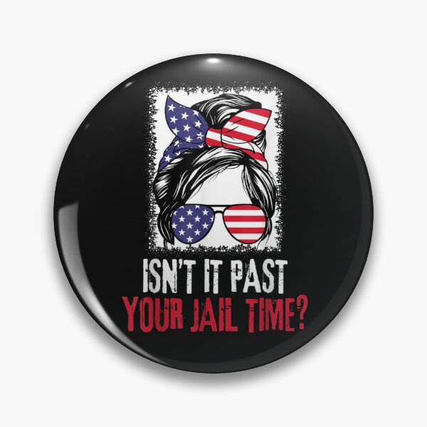 Item preview, Funny Quote Isn't It Past Your Jail Time? designed and sold by Tigerr3g.