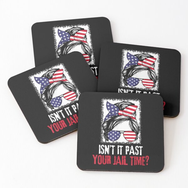 Item preview, Funny Quote Isn't It Past Your Jail Time? designed and sold by Tigerr3g.