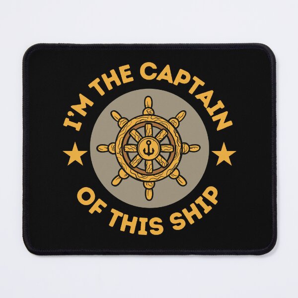 Item preview, I'm The Captain Of This Ship designed and sold by Dailey-FS.