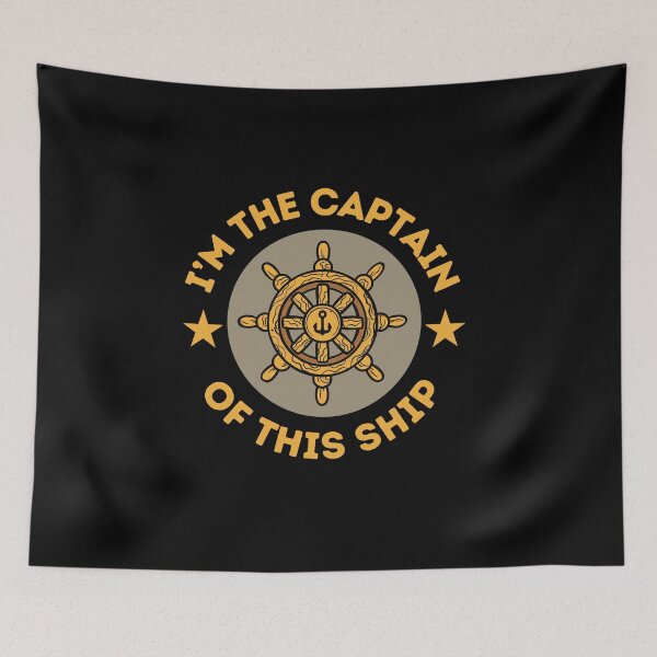Item preview, I'm The Captain Of This Ship designed and sold by Dailey-FS.
