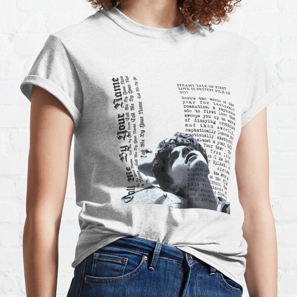 Call me by your name T-shirt classique