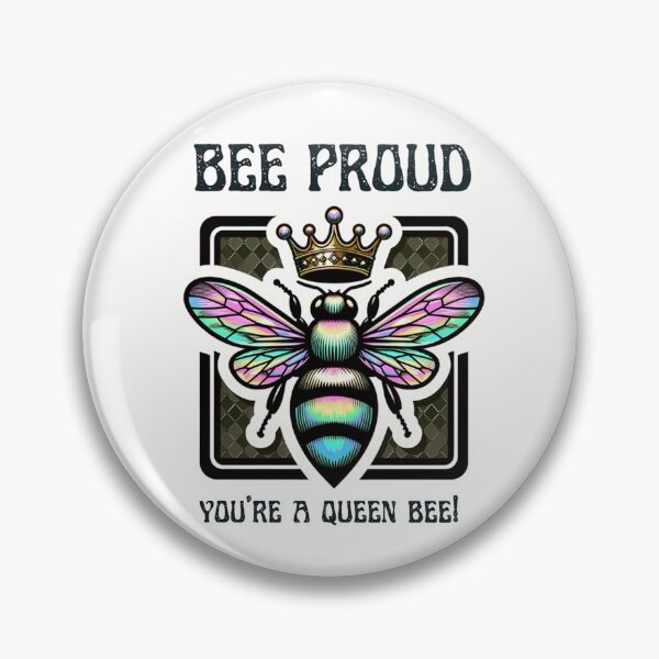 Item preview, Bee proud You're a queen bee! designed and sold by DShirtRepublic.