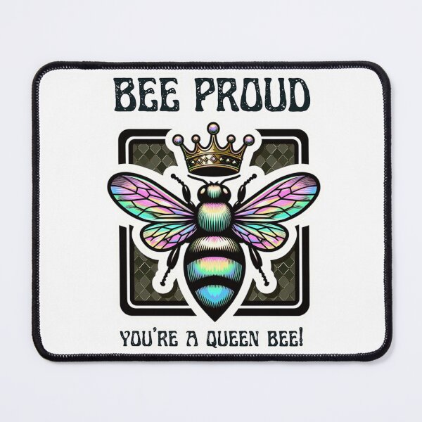 Item preview, Bee proud You're a queen bee! designed and sold by DShirtRepublic.