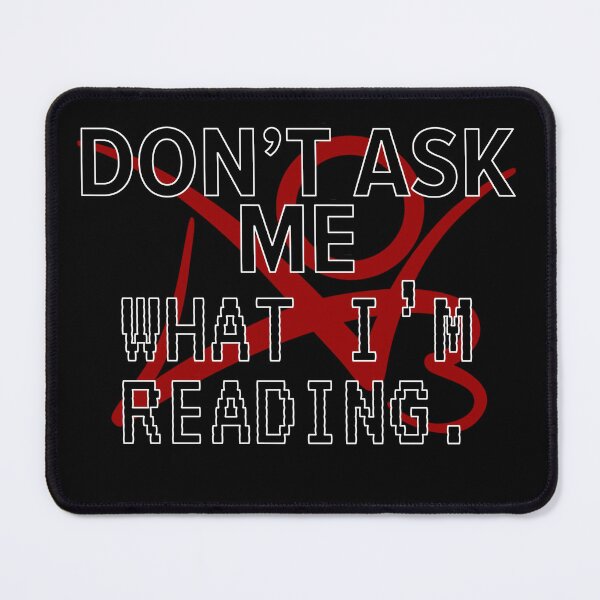 Item preview, Don't ask me what I'm reading designed and sold by Astrie.