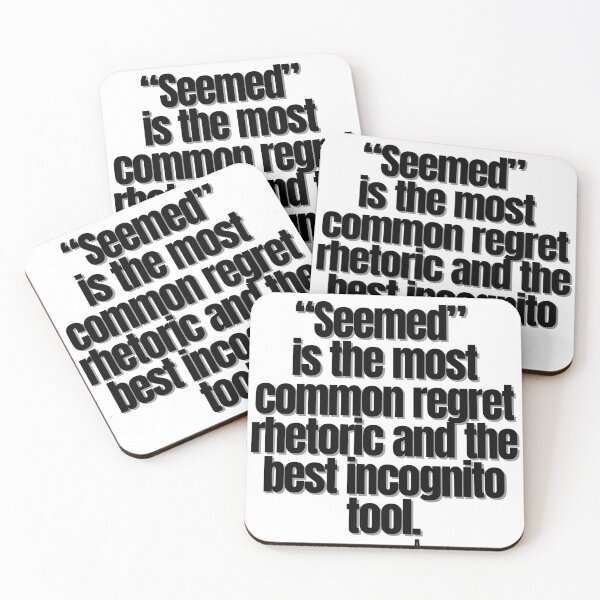 Item preview, “Seemed” is the most common regret rhetoric and the best incognito tool. designed and sold by Finds.