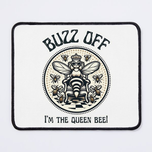 Item preview, Buzz off! I'm the queen bee!  designed and sold by DShirtRepublic.