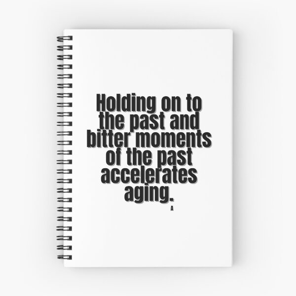 Item preview, Holding on to the past and bitter moments that past accelerates aging. designed and sold by Finds.