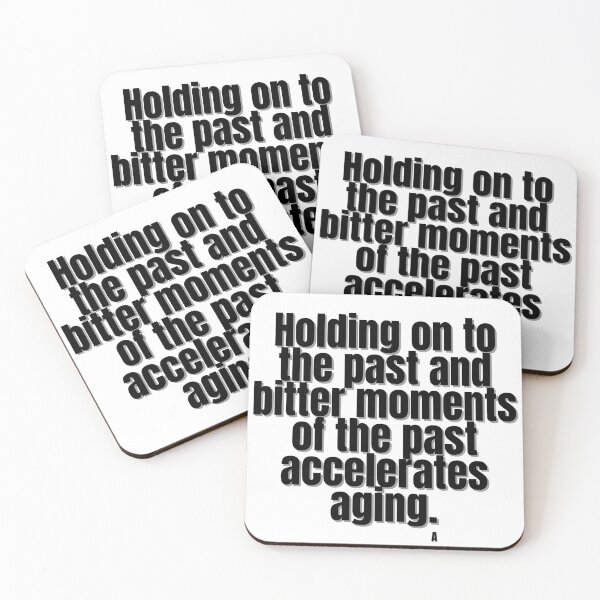 Item preview, Holding on to the past and bitter moments that past accelerates aging. designed and sold by Finds.