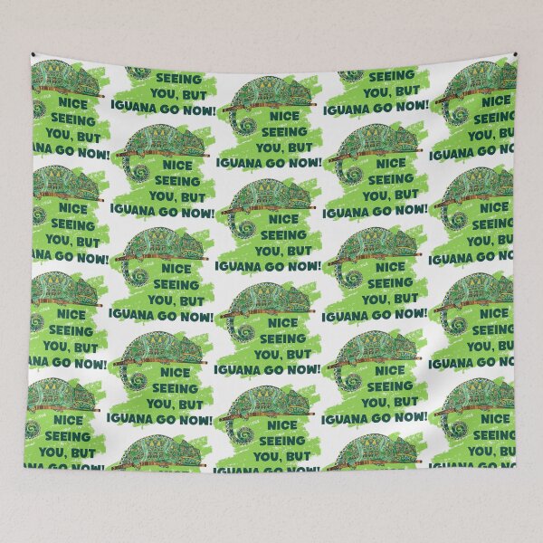 Item preview, Nice Seeing You, But Iguana Go Now! Lizard or Iguana Lover Gift designed and sold by SSustainable.