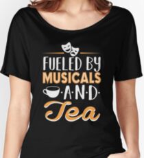 Fueled by Musicals and Tea Women's Relaxed Fit T-Shirt