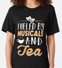 Fueled by Musicals and Tea Slim Fit T-Shirt