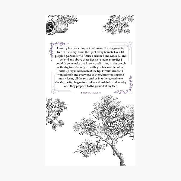 Item preview, Sylvia Plath, The Bell Jar Fig Tree quote designed and sold by kelly brown.