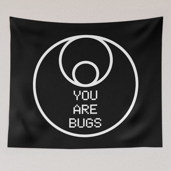 Item preview, You Are Bugs designed and sold by Emitropy.
