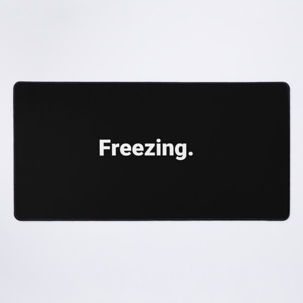 Item preview, Freezing. designed and sold by Text-based T-Shirts and Gifts.