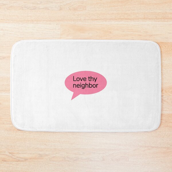 Item preview, Love thy neighbor  designed and sold by Inspirationmotivation.