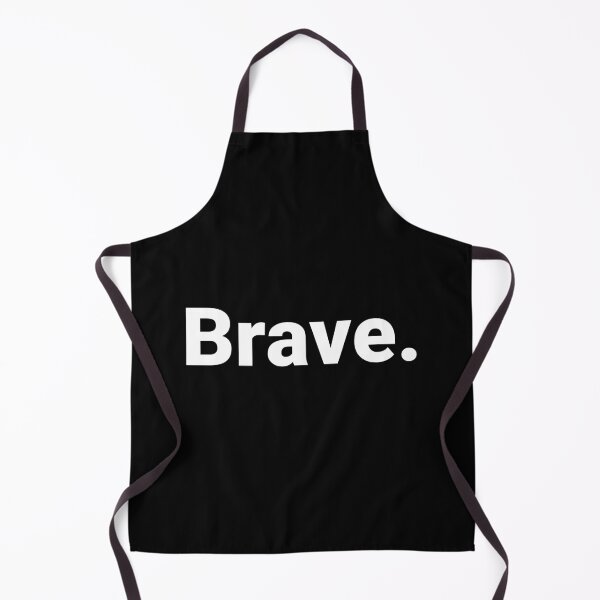 Item preview, Brave. designed and sold by Text-based T-Shirts and Gifts.
