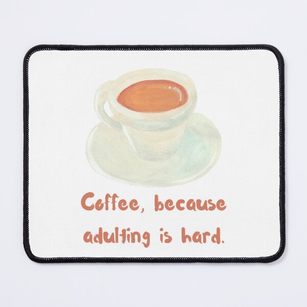 Item preview, Coffee, because adulting is Hard designed and sold by GoldenPaper.