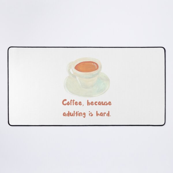 Item preview, Coffee, because adulting is Hard designed and sold by GoldenPaper.