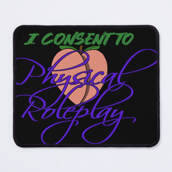 Item preview, I Consent to Physical Roleplay designed and sold by DRIndiana.