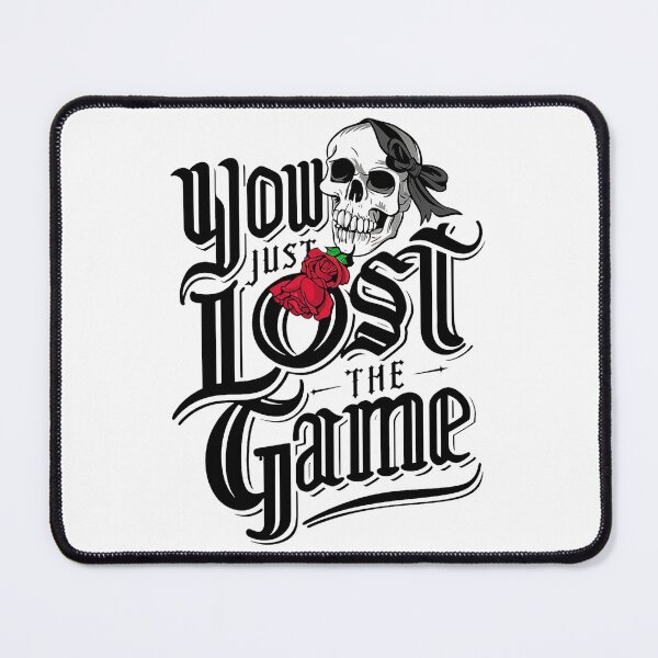 Item preview, You Just Lost The Game designed and sold by NebulaWhimsy.