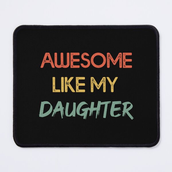 Item preview, Awesome Like My Daughter designed and sold by DOPANDA ..
