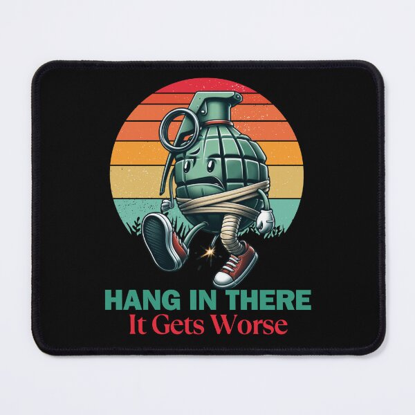 Item preview, Hang In There It Gets Worse designed and sold by Cree8if.