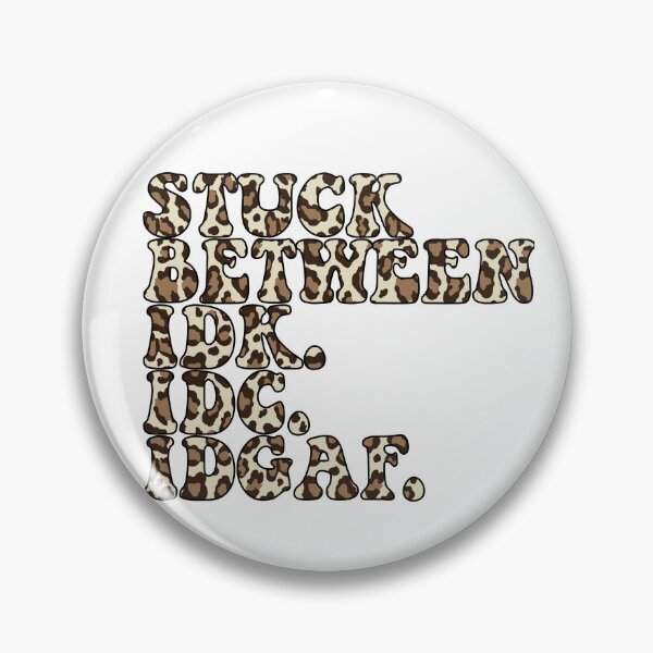 Item preview, Stuck Between IDK IDC IDGAF Gear designed and sold by DynamicDesign.