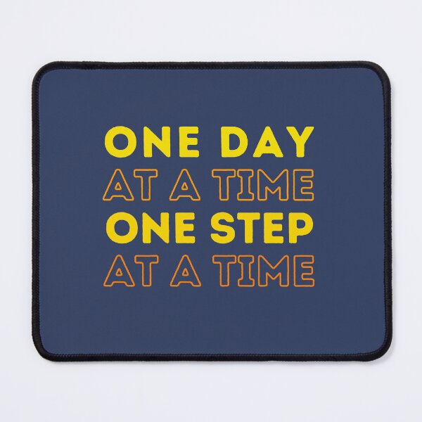 Item preview, One Day at a time, One Step at a time designed and sold by ParenthoodPuns.