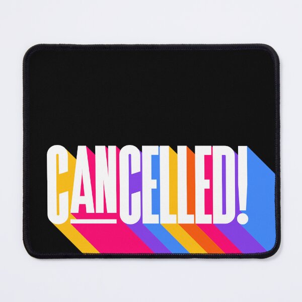 Item preview, Cancelled Funny You're Cancelled Prank designed and sold by smartrocket.
