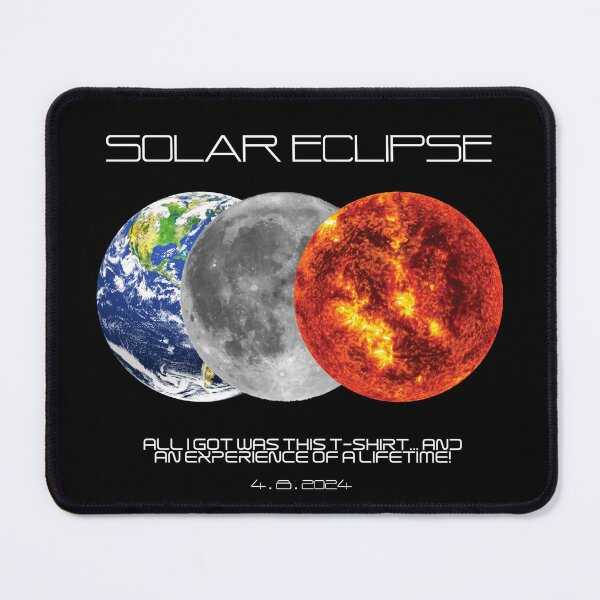 Item preview, Solar Eclipse April 8 2024, All I Got Was This T-Shirt... And An Experience of a Lifetime! designed and sold by marboywonderboy.