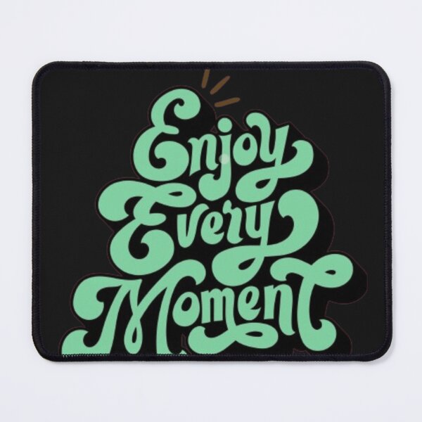 Item preview, ENJOY EVRY MOMENT designed and sold by Pixel Palette12.