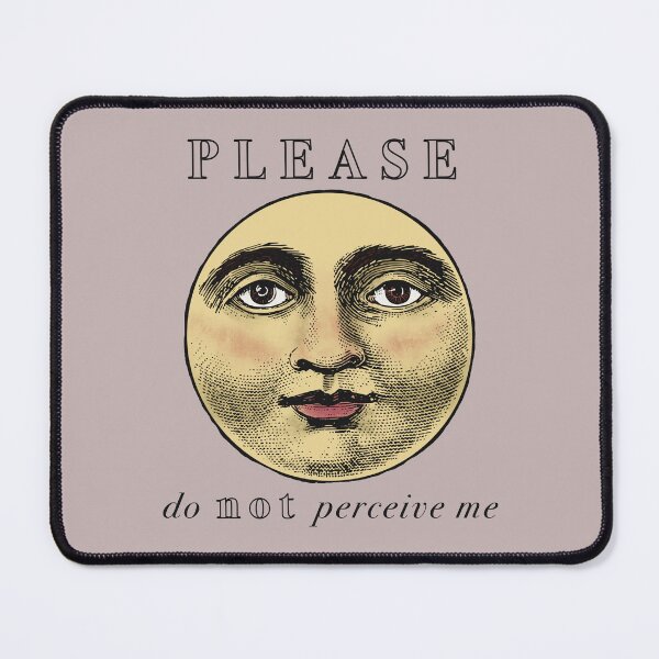 Item preview, Please Do Not Perceive Me  designed and sold by mustymotel.
