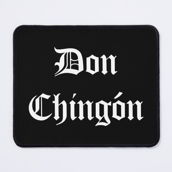 Item preview, Don Chingón designed and sold by RickDesigns.