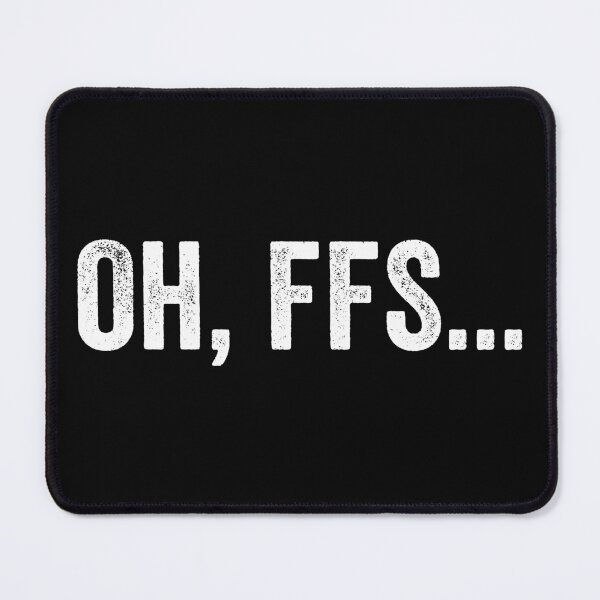Item preview, Oh FFS... designed and sold by kevzadevinca.